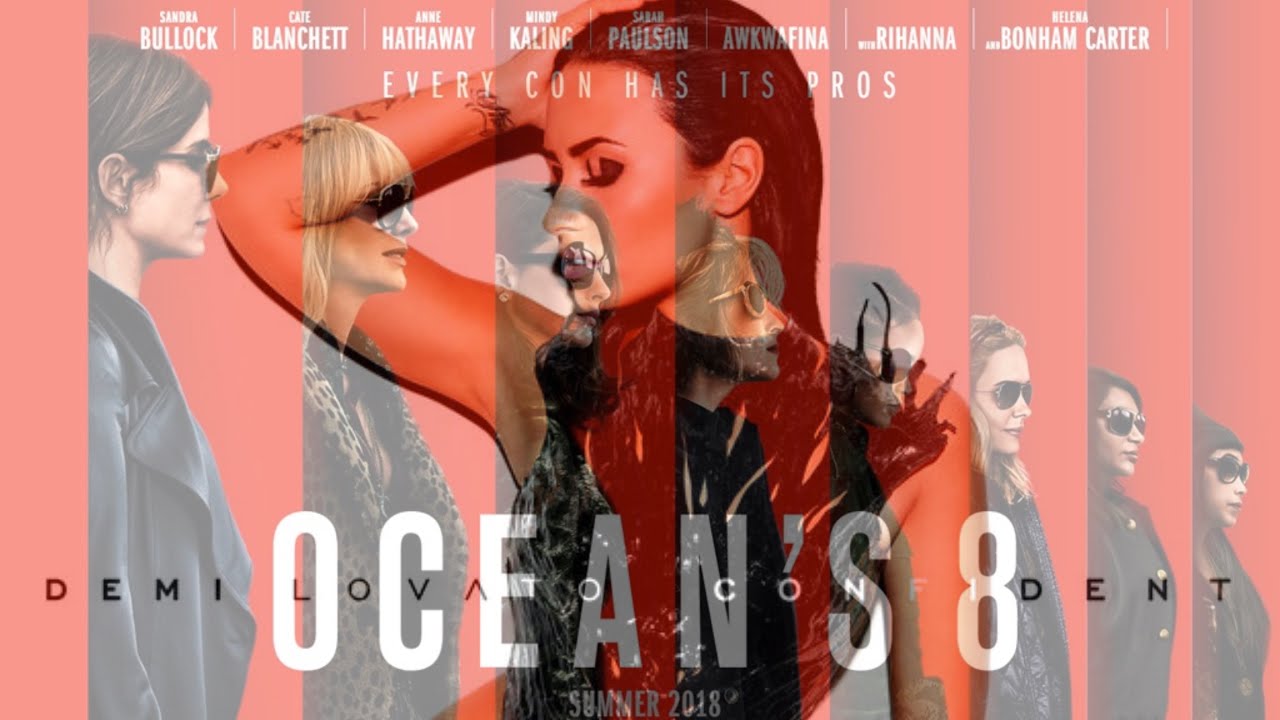 Ocean’s 8- Confident by Demi Lovato