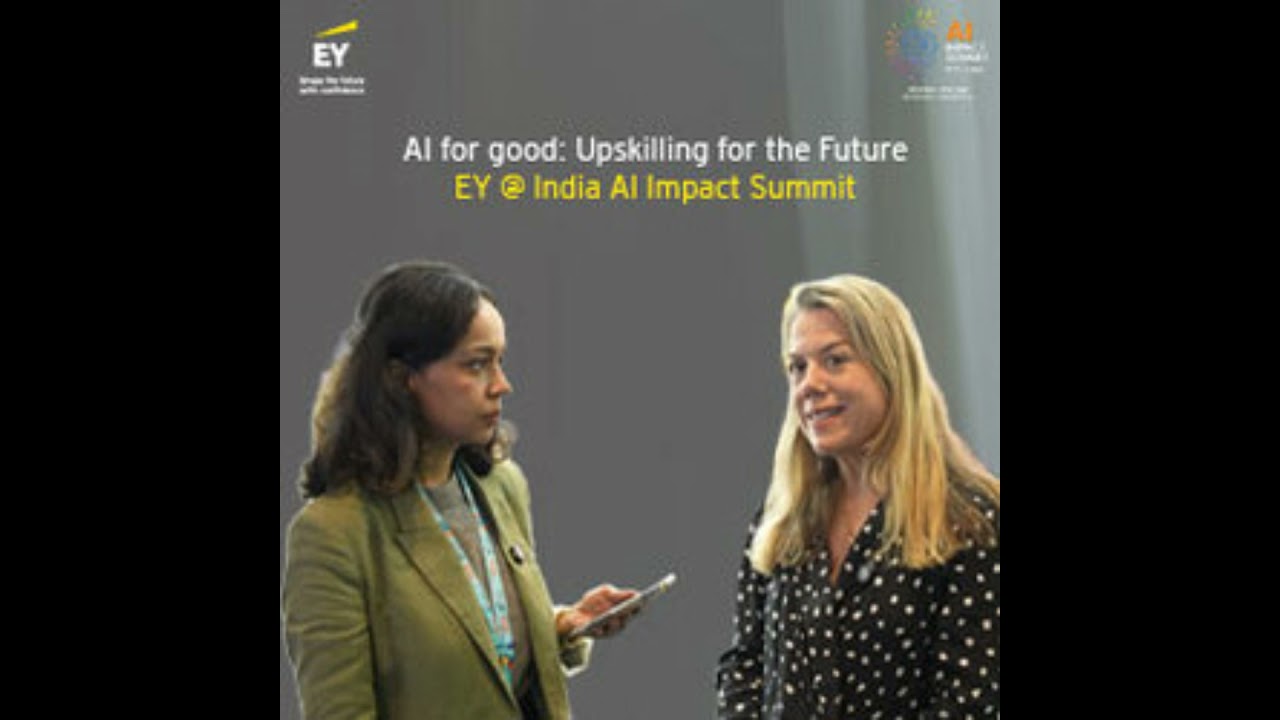 AI for good: Upskilling for the future | EY @ India AI Impact Summit 2026