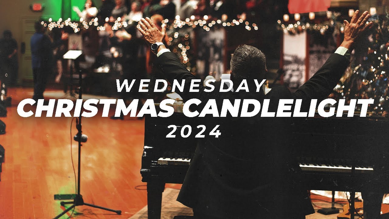 2024 CFC Candlelight Service | Wednesday, 12/18/24 PM