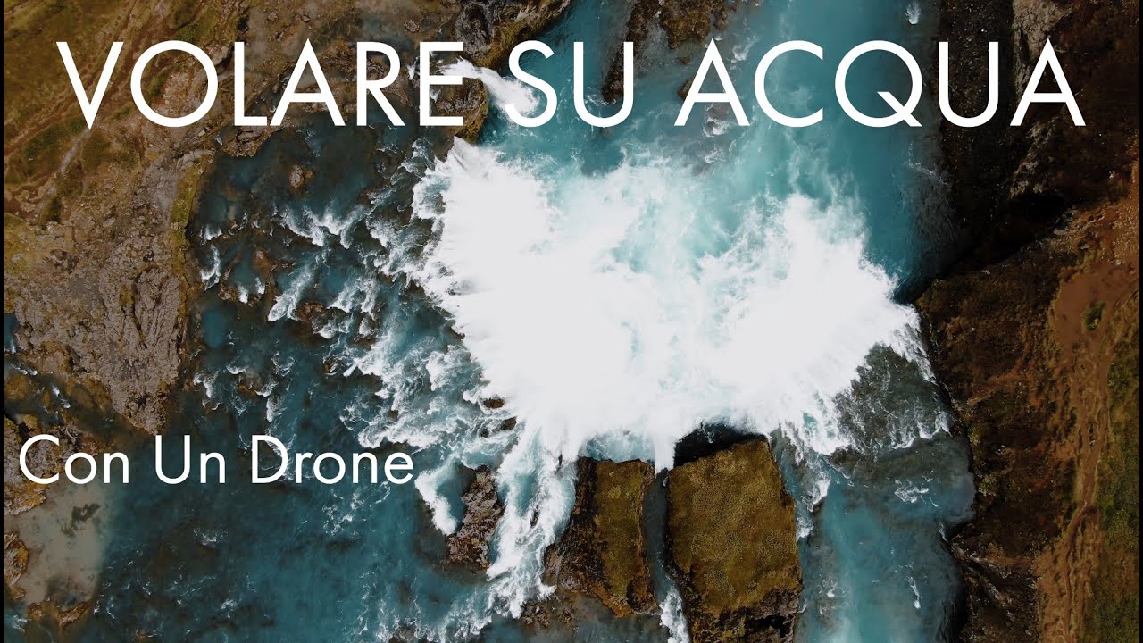 Volare sull'Acqua con un Drone - a Mare, su Fiume o Lago