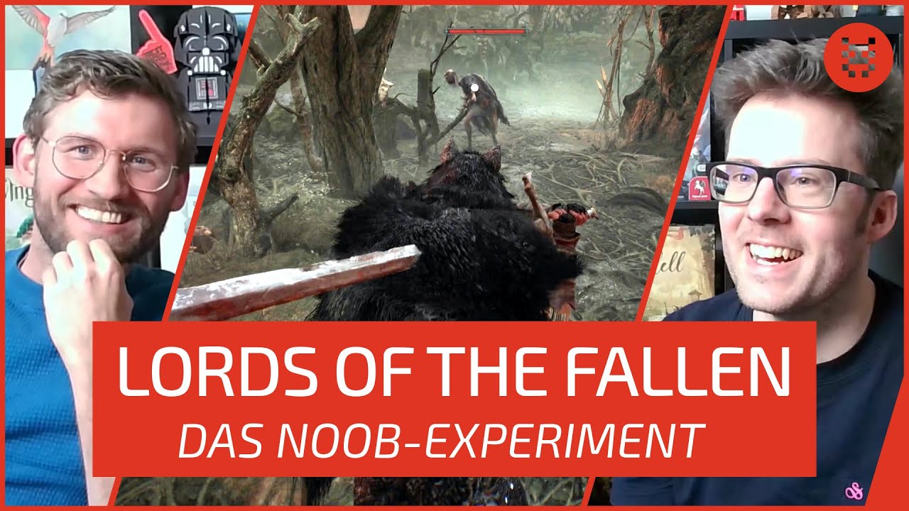 Lords of the Fallen: Das NOOB Experiment - mit Manu & Chris