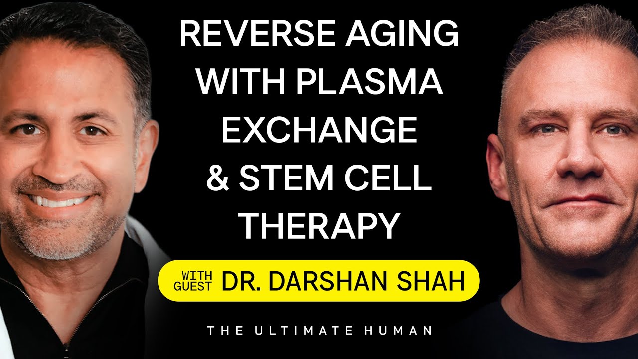 Dr. Darshan Shah: How to Reverse Aging with Plasma Exchange and Stem Cell Therapy | TUH #191