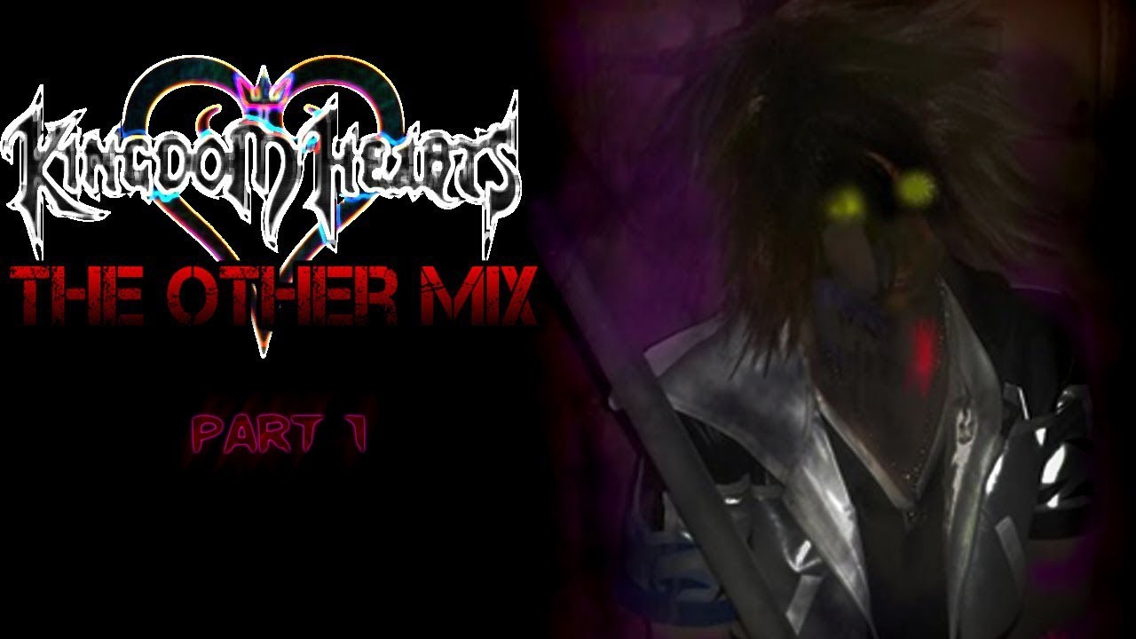Kingdom Hearts: The Other Mix (The Game) | Creepy Elliot