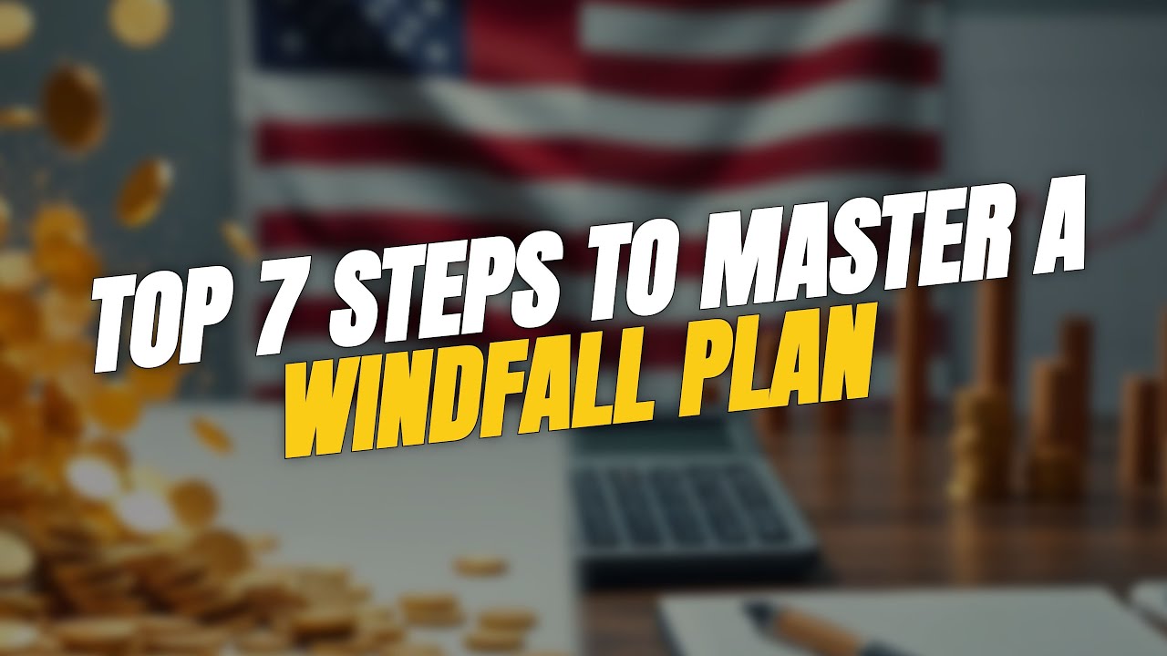 TOP 7 Steps to Master a Sudden Windfall 💰🧭 | Do Nothing, Then Build Wealth