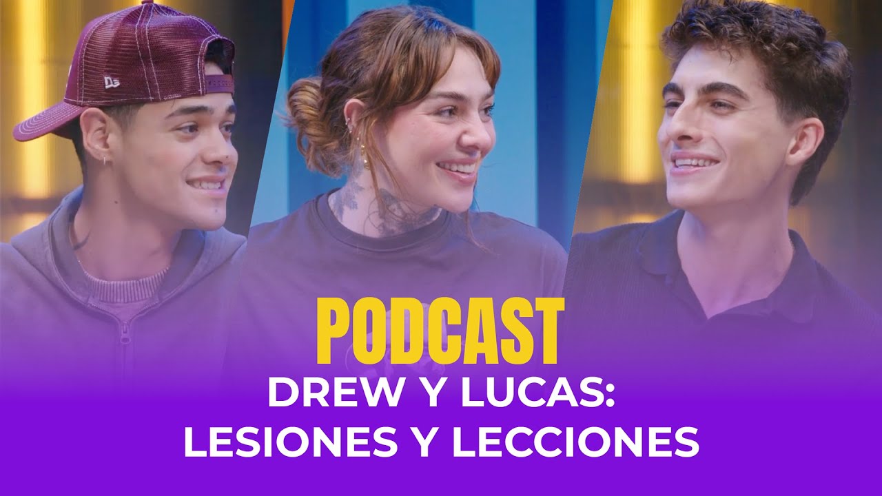 Drew y Lucas: Lesiones y lecciones
