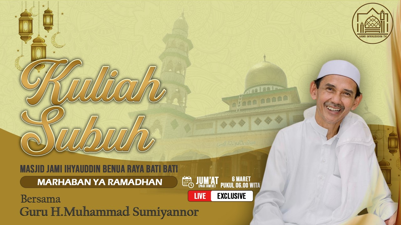 Kuliah Subuh Ramadhan | Masjid Jami Ihyauddin | 10 Maret 2026