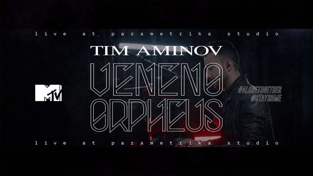 TIM AMINOV - VENENO / ORPHEUS  (MTV ЖИВЬЁМ) LIVE