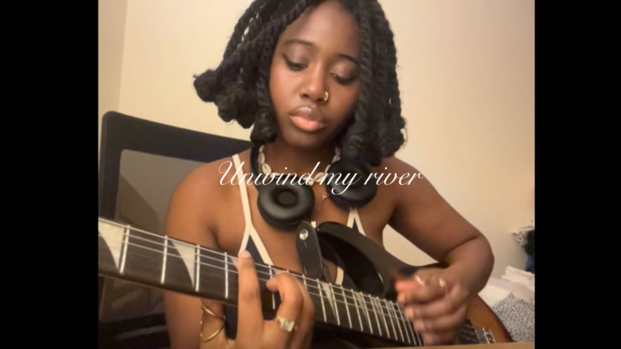 Unwind my river - original song by Sade Olutola
