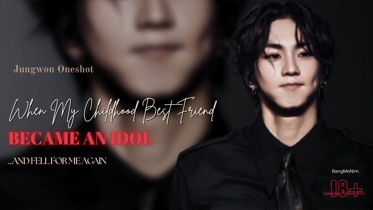 When My Childhood Bestfriend Became An Idol And Fell For Me Again| ENHYPEN FF | Yang Jungwon Oneshot