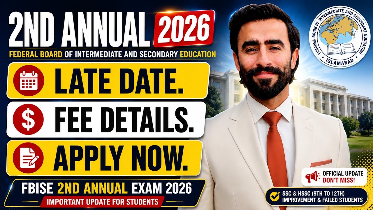 FBISE 2nd Annual Exam 2026 | Late Admission Date, Fee Details & Apply Online | SSC  Improvement