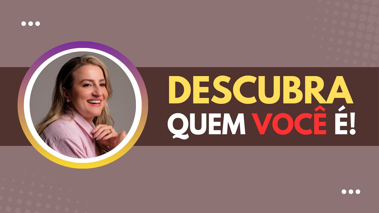 DESCUBRA QUEM VOCÊ É | Devocional