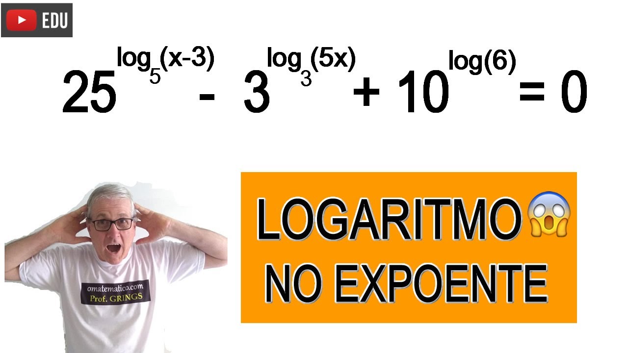 GRINGS - DESAFIO do LOGARITMO no EXPOENTE