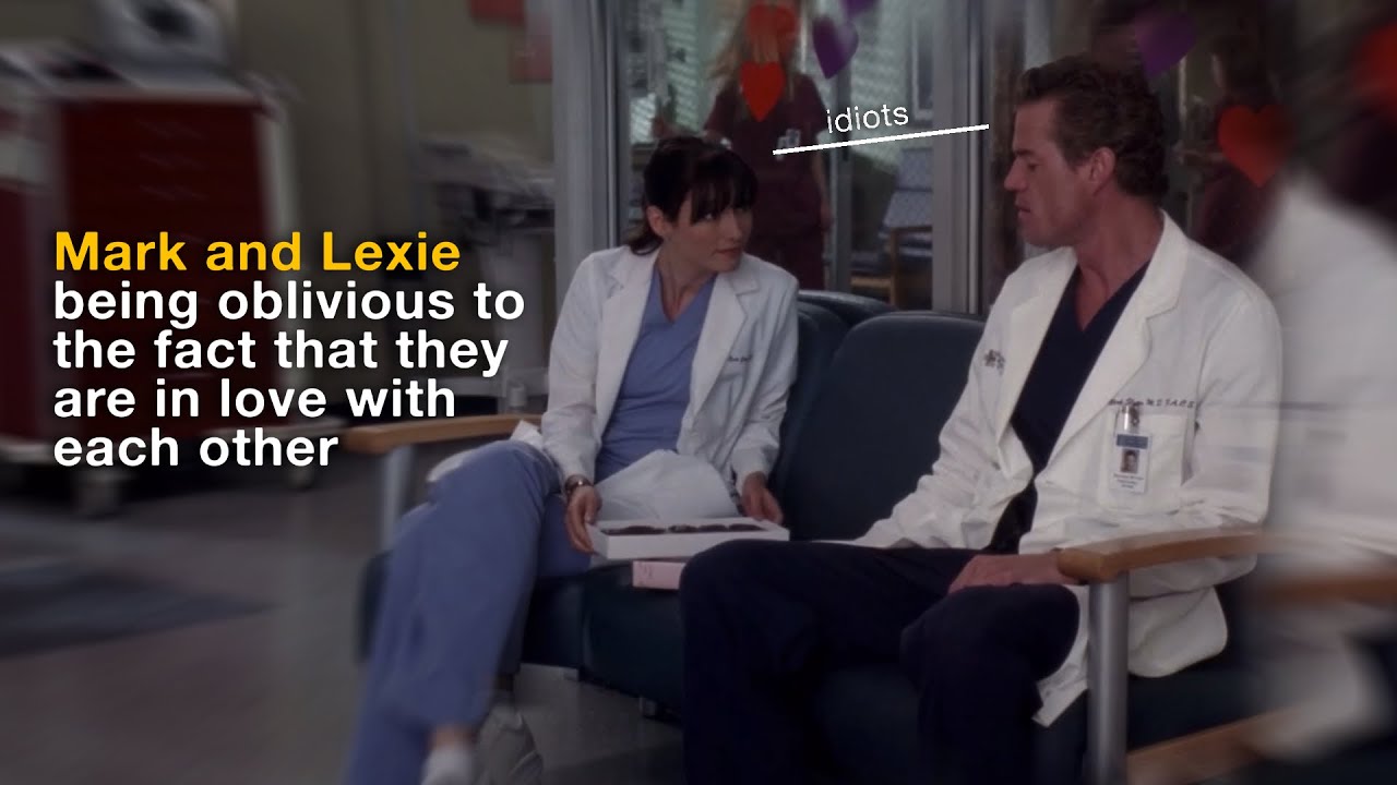 Mark and Lexie being oblivious to the fact that they are in love with each other