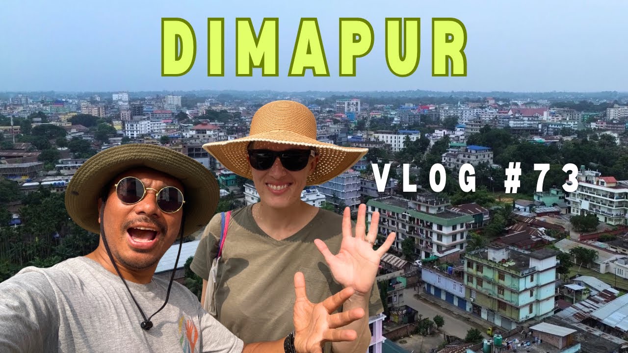 Dimapur is Hot 🥵 | Nagaland Tour (Episode 4)