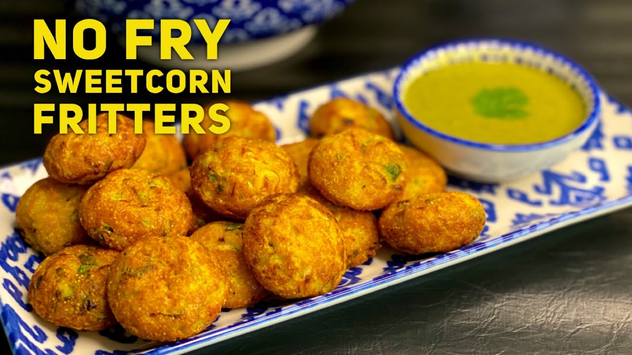 No Fry Sweetcorn Fritters Recipe | चटपटे और मजेदार बिना तले स्वीटकॉर्न पकौड़े