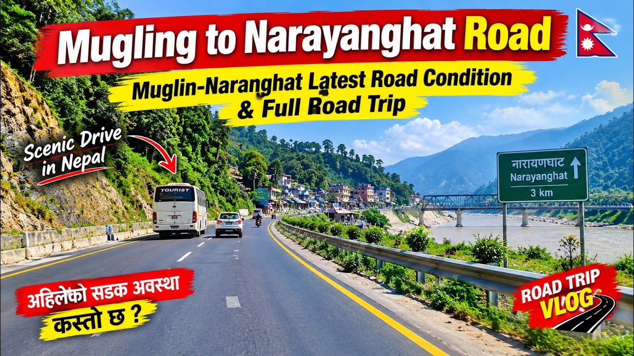 Mugling to Narayanghat Road | Muglin-Naranghat Latest Road Condition & Full Road Trip