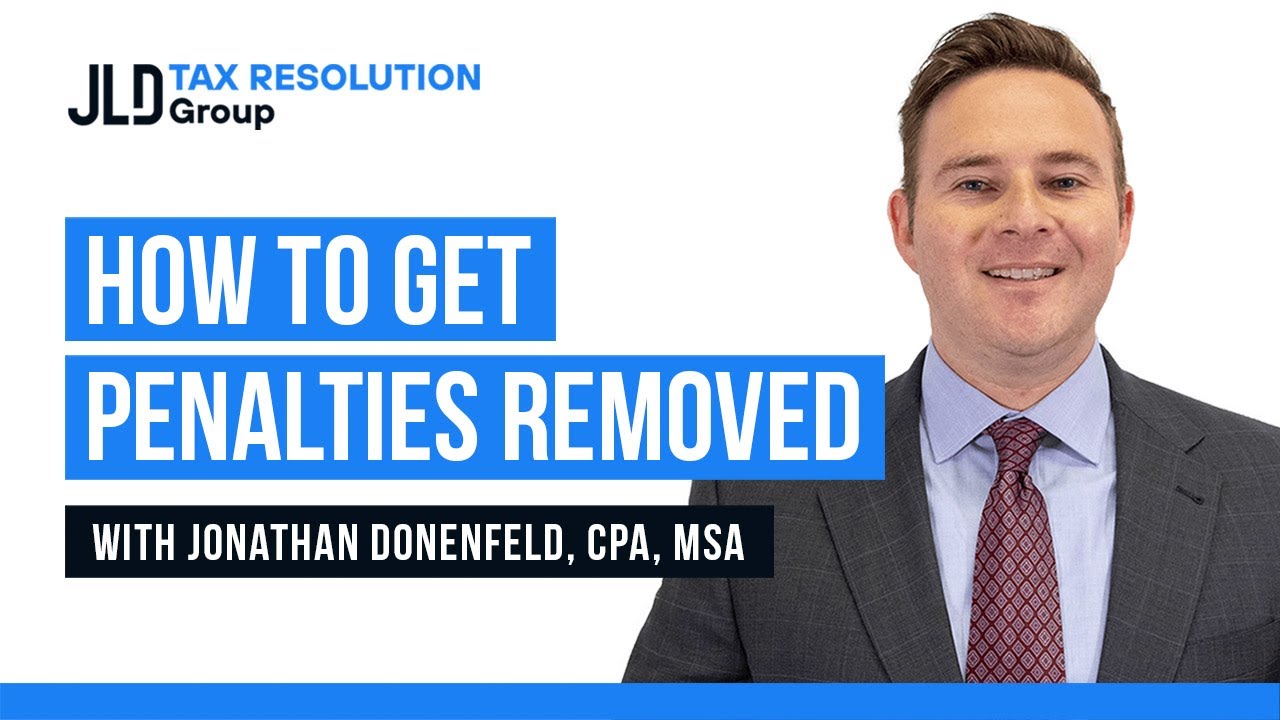 How to Get IRS Penalties Removed with Jonathan Donenfeld
