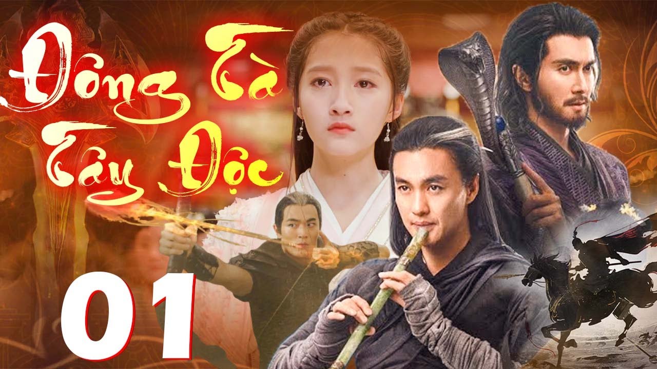 Đông Tà Tây Độc - Tập 1 | Siêu Phẩm Phim Kiếm Hiệp Võ Thuật Mới Nhất 2025 | Phim Thuyết Minh 2025