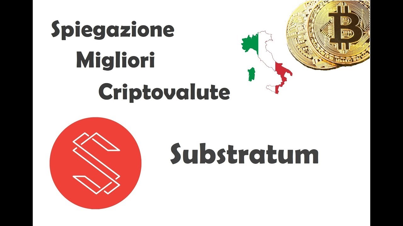 Substratum | Spiegazione migliori criptovalute su cui investire | Analisi prezzo e caratteristiche