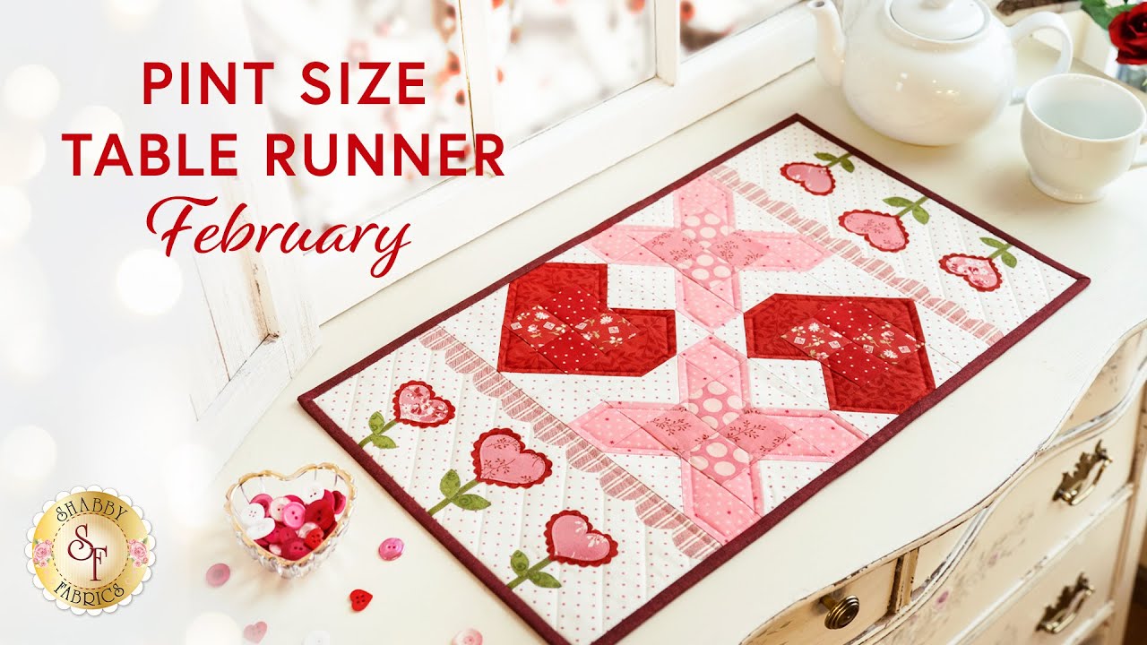 Pint Size Table Runner Series - February | a Shabby Fabrics Tutorial