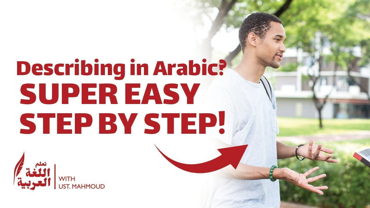 Arabic Language 🔴: Learn How To Describe People In Arabic Easily & Simply