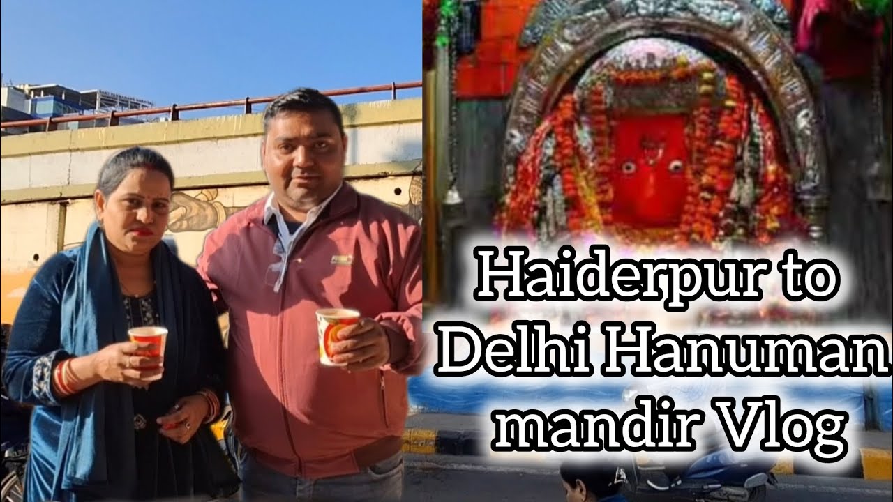 Haiderpur to delhi Hanuman Mandir vlog #vlog #hanuman #hanumanmandir #trending #viral #fun #bhakti 