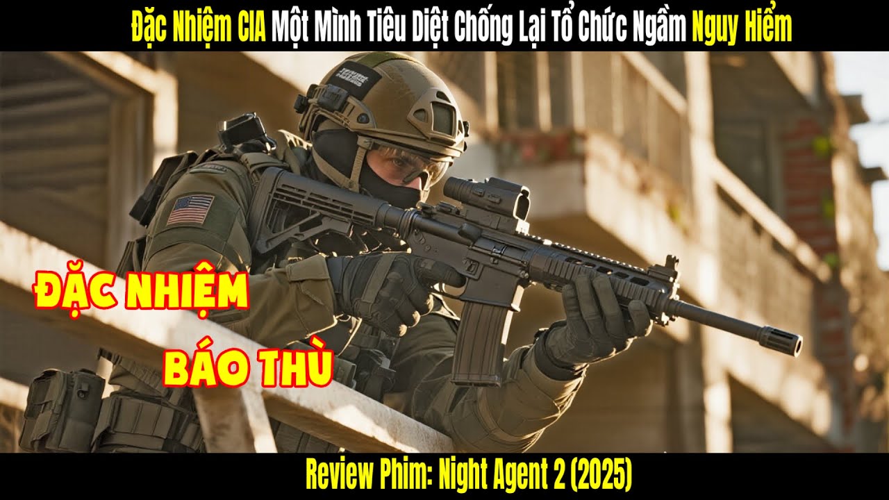 Đặc Nhiệm CIA Một Mình Tiêu Diệt Chống Lại Tổ Chức Ngầm Nguy Hiểm | Night Agent 2