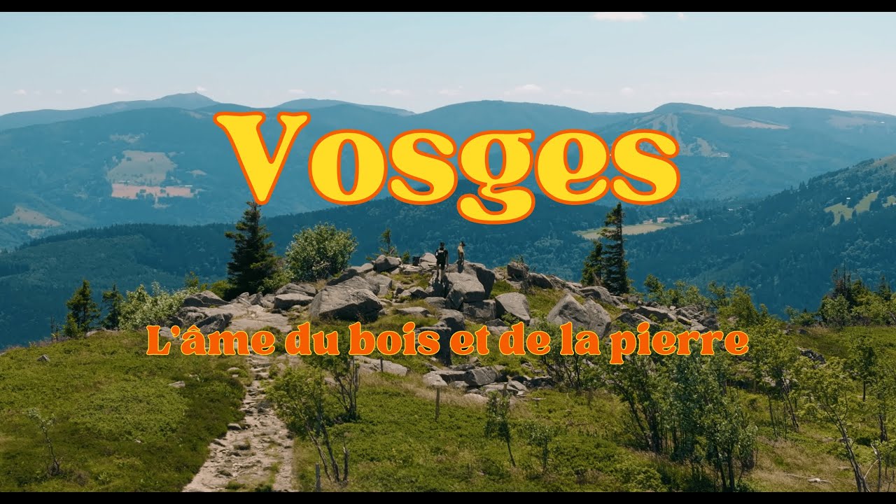 Vosges  - L’âme du bois et de la pierre (4K - Cinematic)