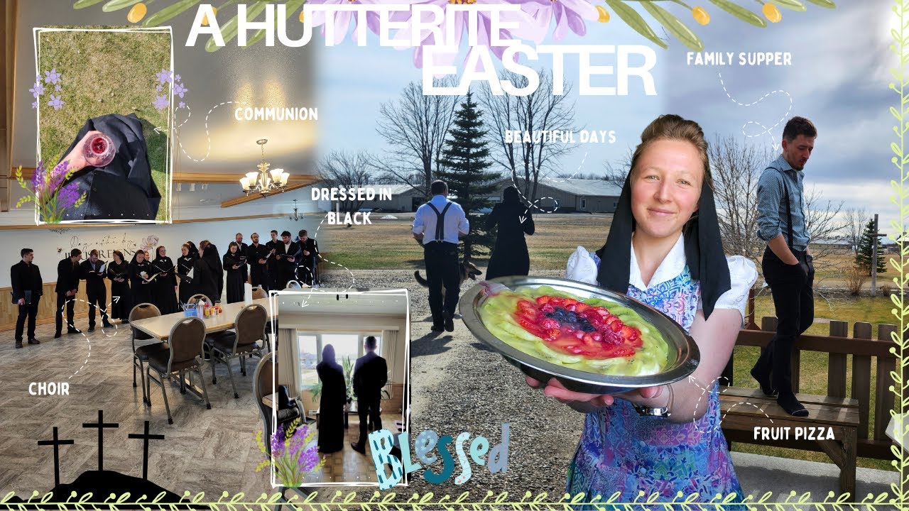 Celebrating Easter on a Hutterite colony + the day after | important events