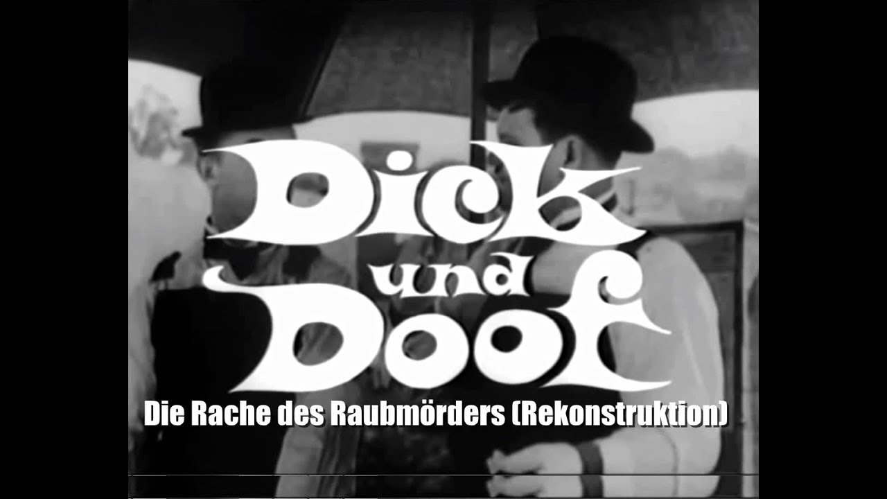 Dick und Doof Folge 29 - Die Rache des Raubmörders [Rekonstruktion]