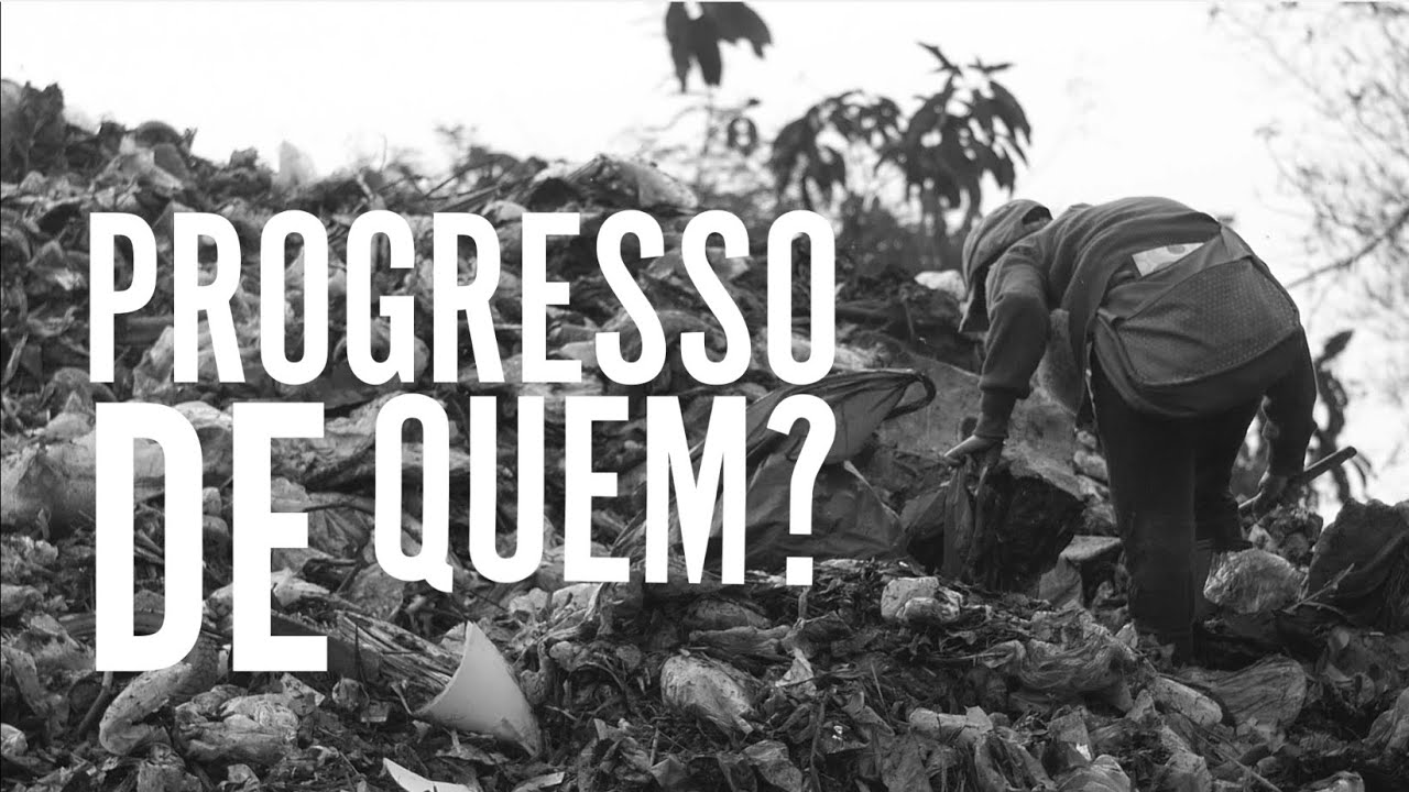 Progresso de Quem? | Mini-document&aacute;rio