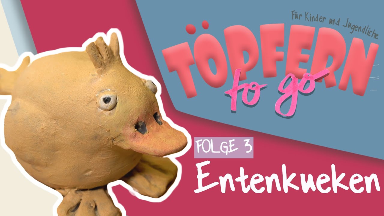 Entenküken - Töpfern to Go  - Folge 3