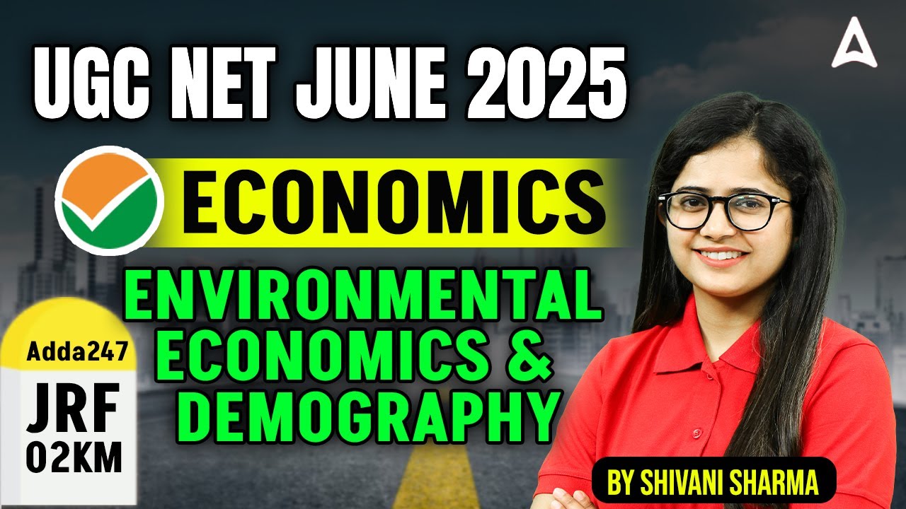 UGC NET Economics Unit 9 | Environmental Economics and Demography By Shivani Sharma