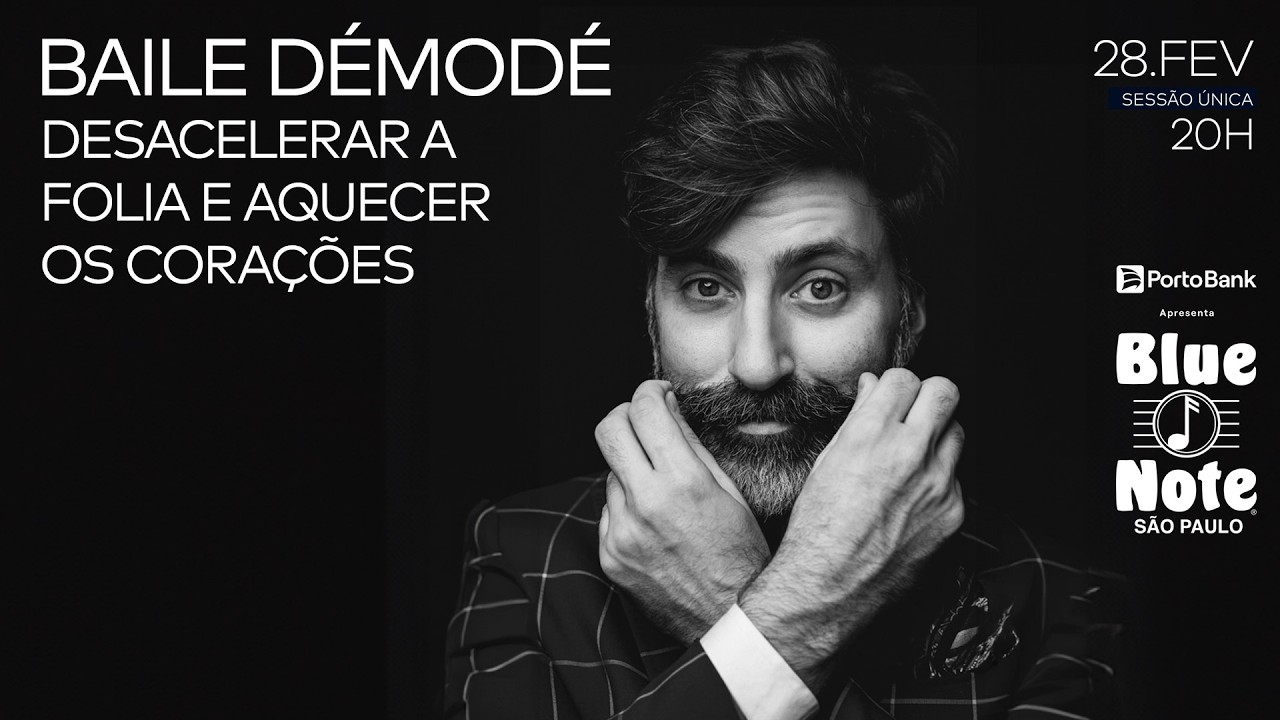 Blue Note SP apresenta:  BAILE DÉMODÉ DESACELERAR A FOLIA E AQUECER OS CORAÇÕES   #bluenotesp