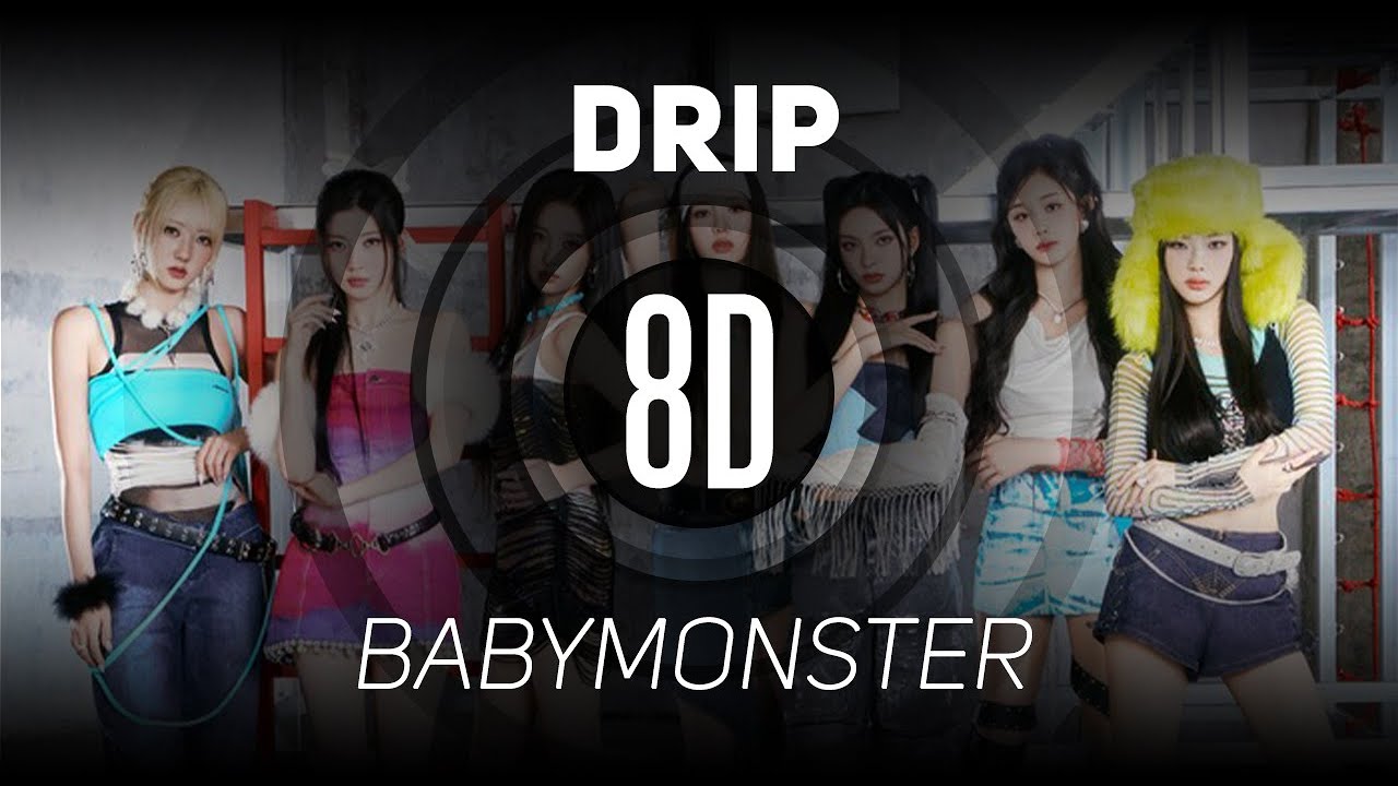 𝟴𝗗 𝗠𝗨𝗦𝗶𝗖 | DRIP - BABYMONSTER | 𝑈𝑠𝑒 ℎ𝑒𝑎𝑑𝑝ℎ𝑜𝑛𝑒𝑠🎧
