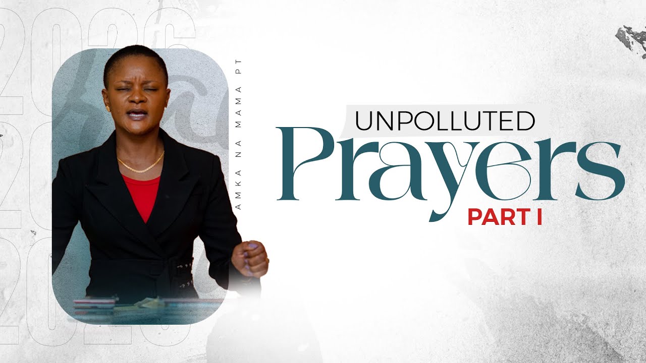 Unpolluted Prayers | Part I | Amka na MamaPT | Pastor Neema Tony Osborn | 3rd Feb 2026