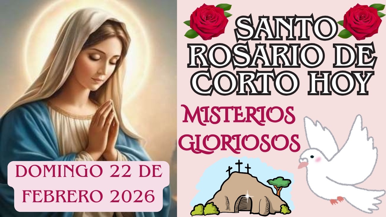 Santo Rosario de hoy Domingo 22 de Febrero 💗Misterios Gloriosos 💗Corto Santo Rosario De Hoy #jesús