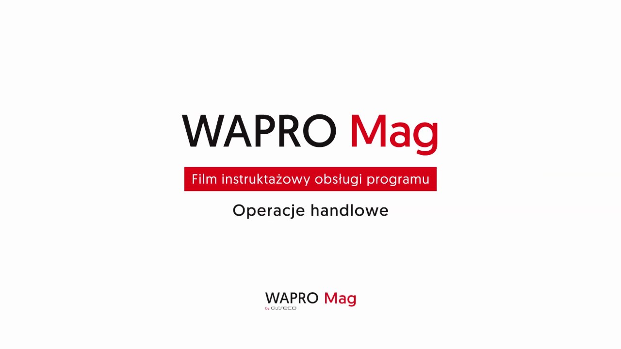 WAPRO Mag 4 - Operacje handlowe