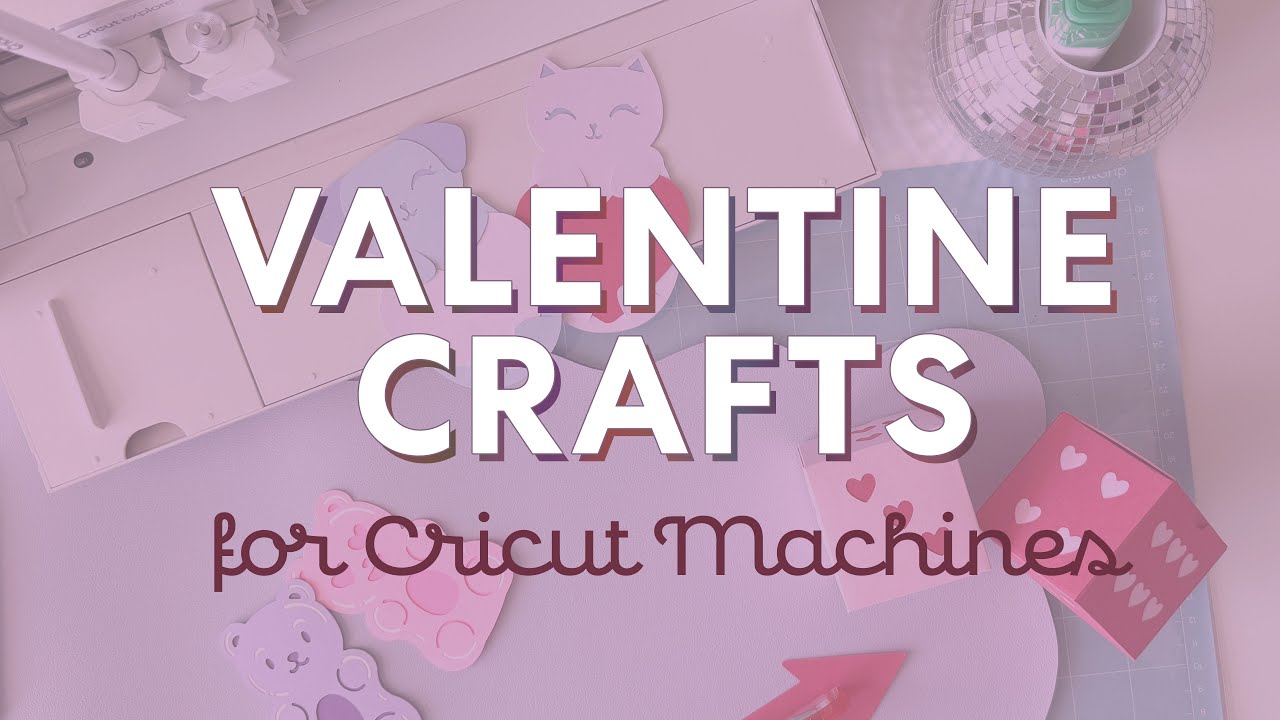 Create Valentine Cards and Gifts with Your Cricut!