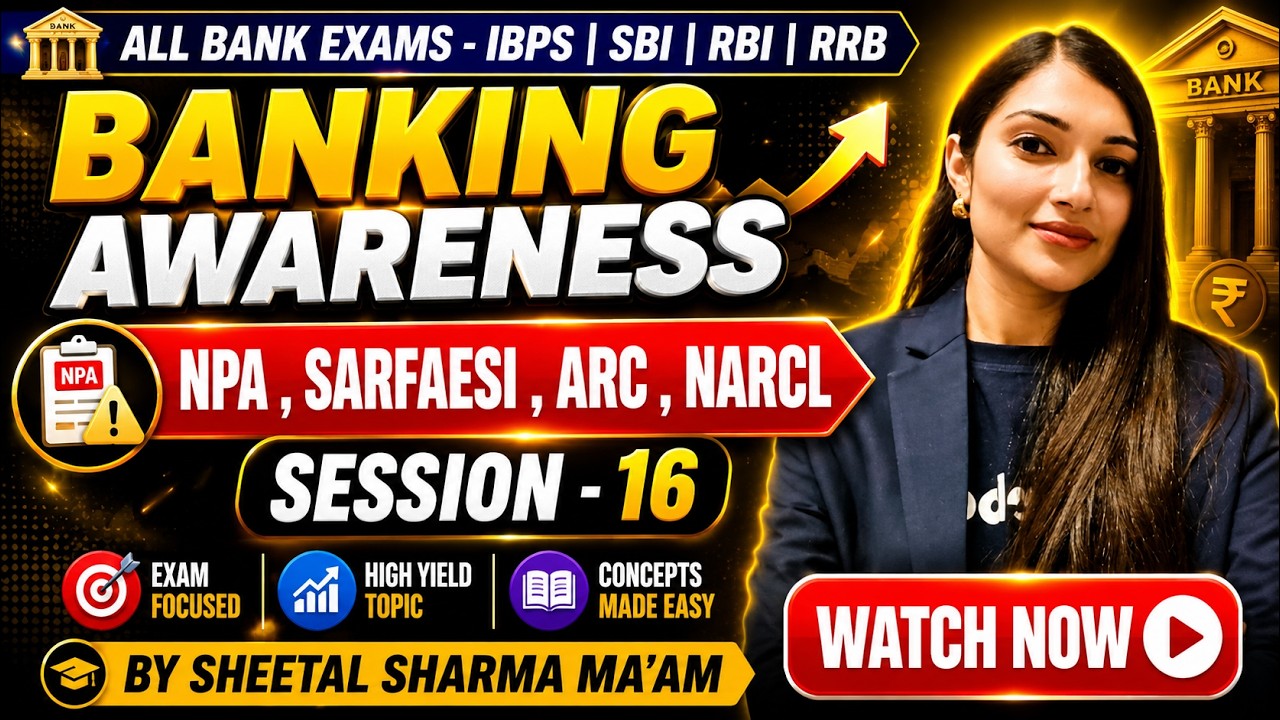 NPA , SARFAESI , ARC , NARCL | Banking Awareness Complete Course for Bank Exams | C-16 | Sheetal Mam