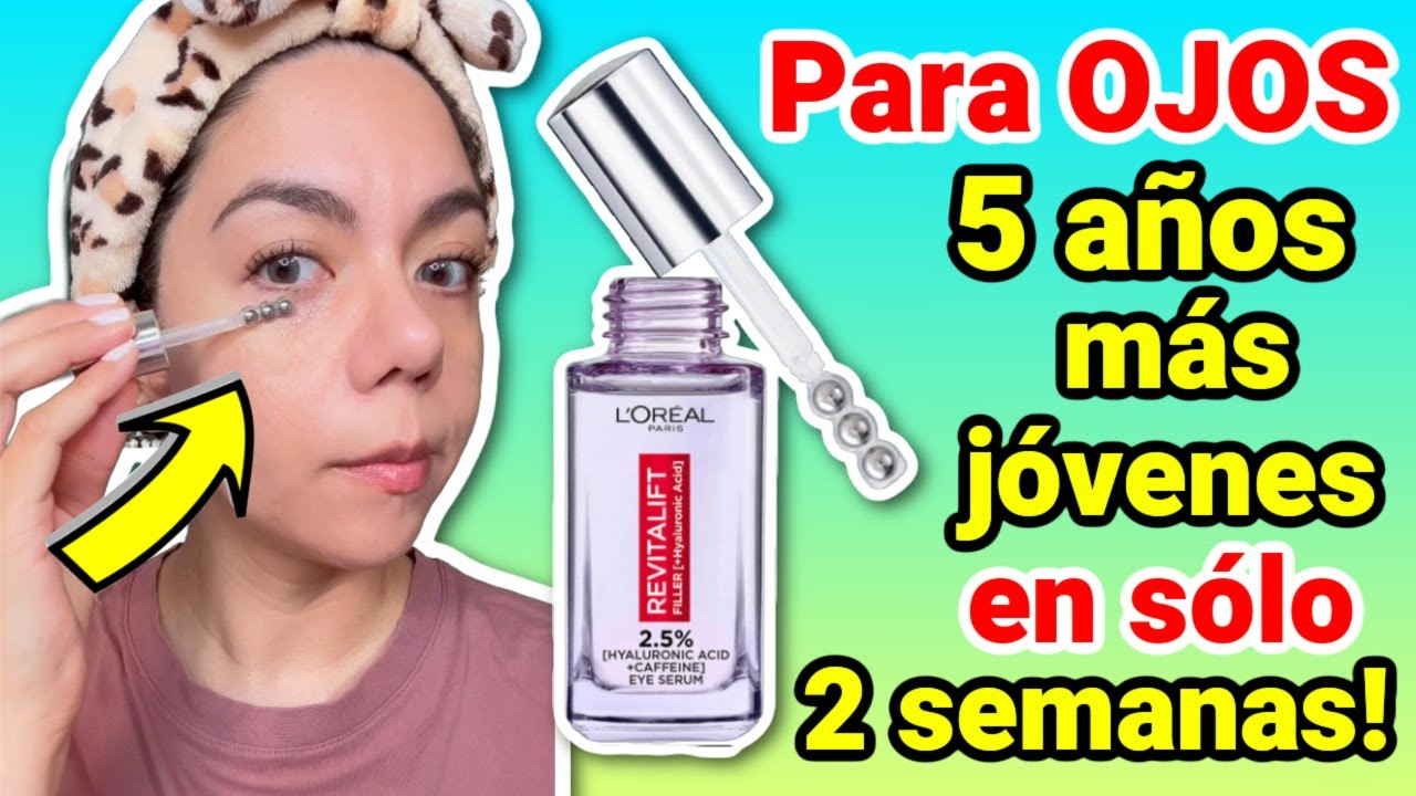 SERUM DE OJOS L'ORÉAL CON ÁC. HIALURÓNICO. 5 AÑOS MÁS JOVEN EN 2 SEMANAS!! | MARIEBELLE COSMETICS