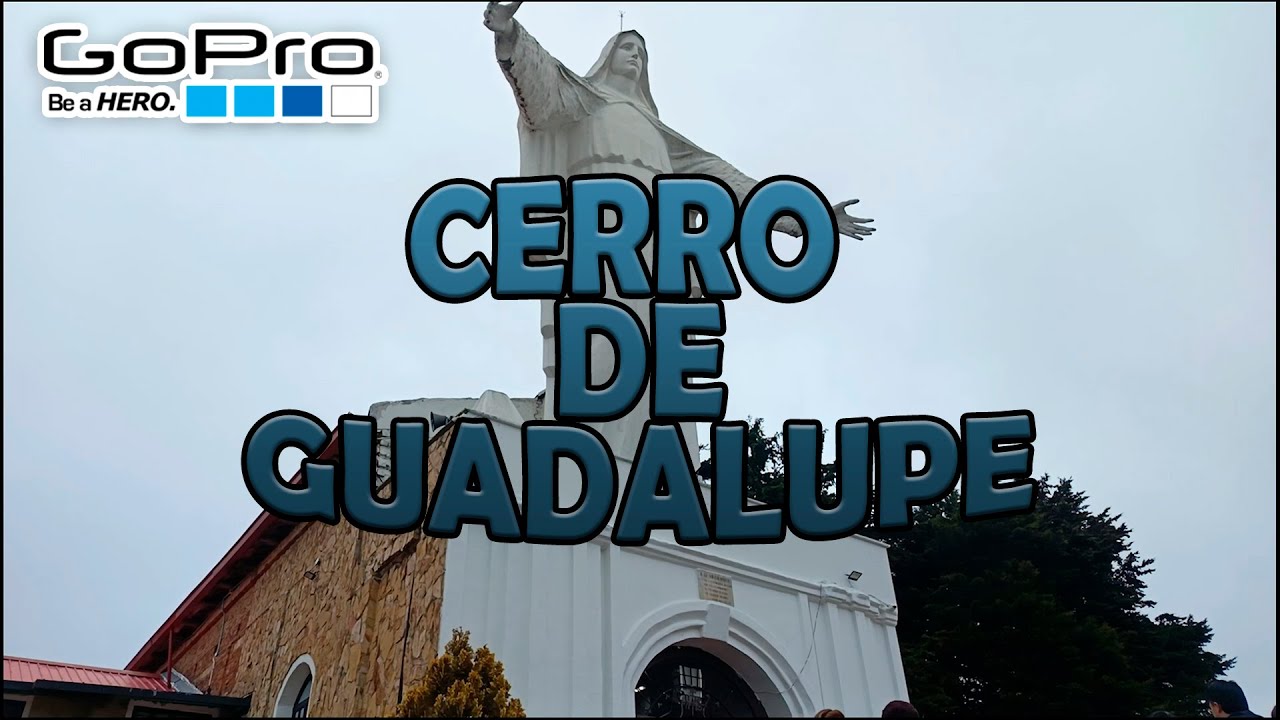 SUBIENDO AL CERRO DE GUADALUPE