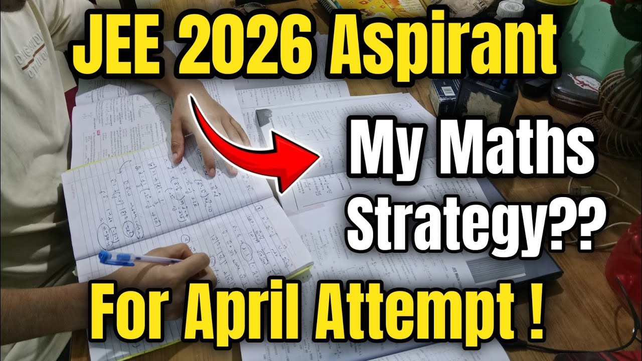 My Maths Strategy For JEE 2026 | Only 2 Months Left for Jee Mains 2026 | JEE Mains