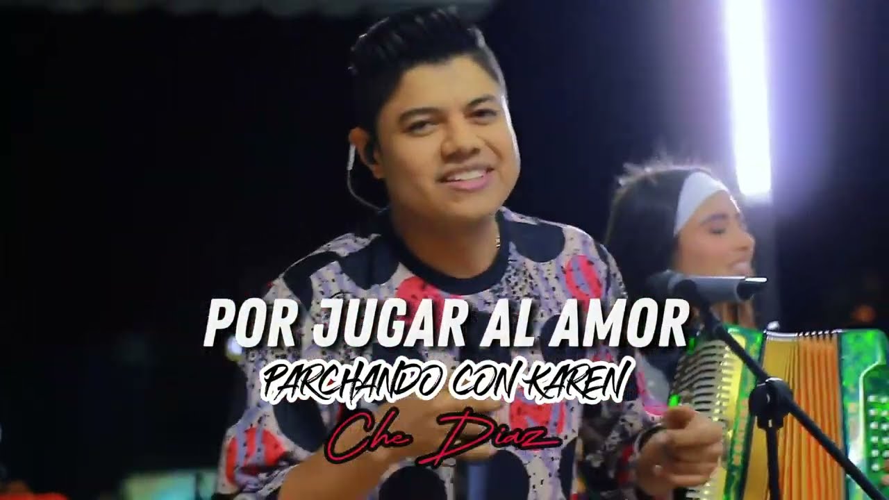 Por Jugar al Amor - Karen Rodriguez FT Che D&iacute;az - #ParchandoConKaren (EN VIVO)