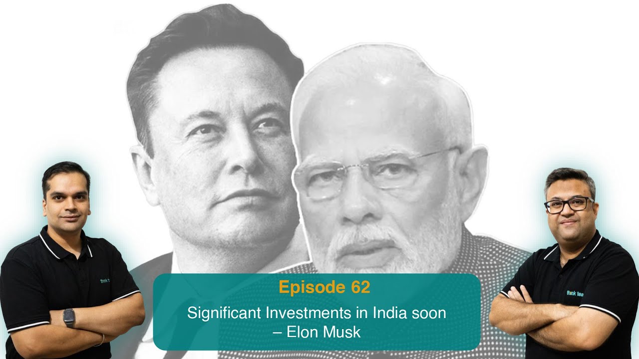 Significant Investments in India soon &ndash; Elon Musk | Think Teal | Tech This Week |
