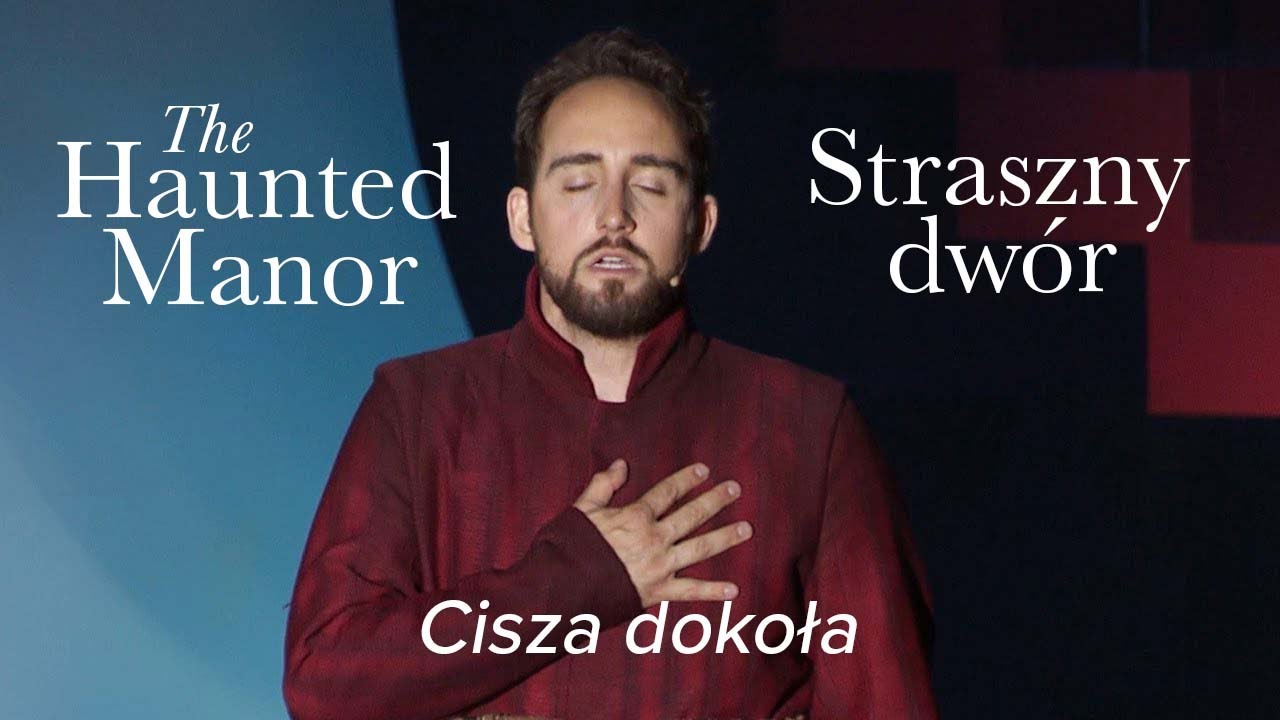 'Cisza dokoła' – THE HAUNTED MANOR Moniuszko – Poznań Opera
