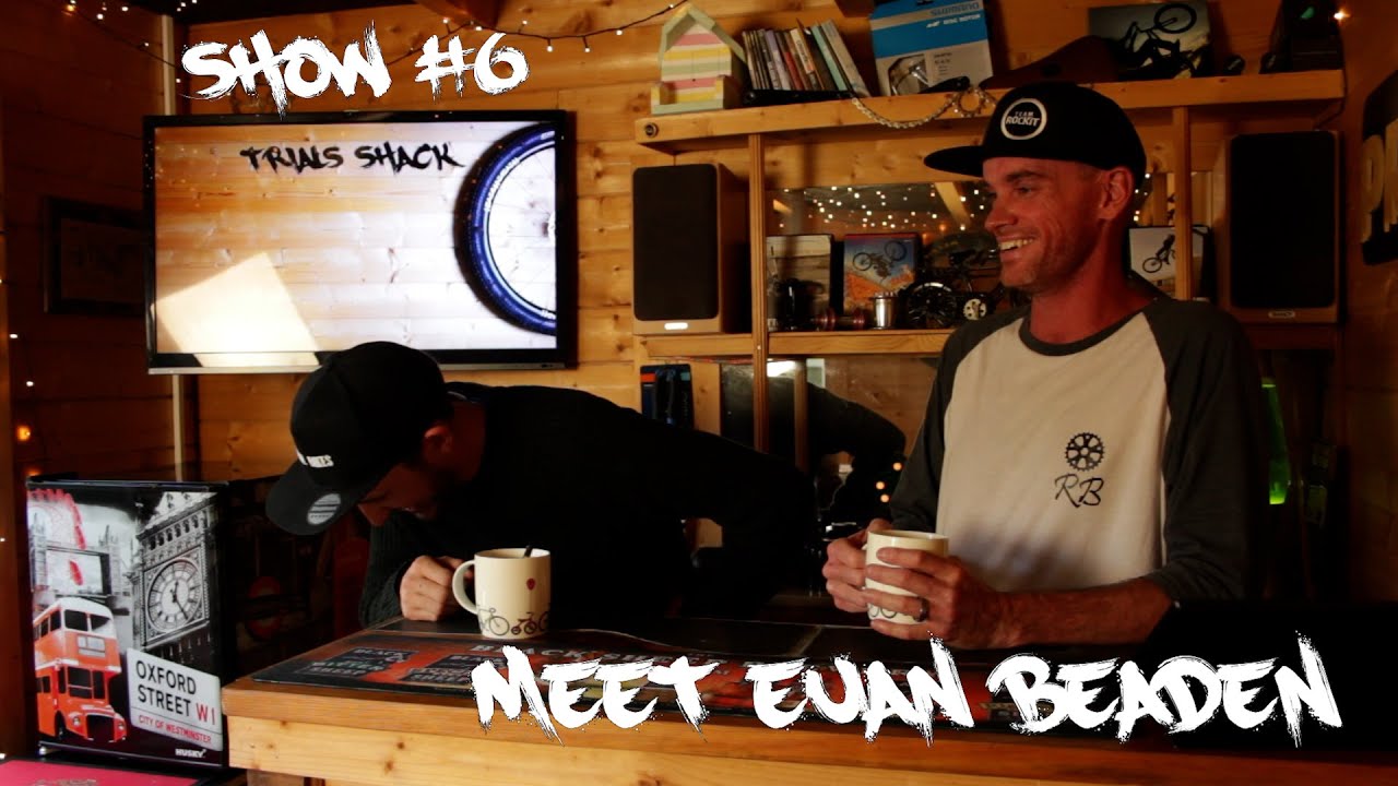 TRIALS SHACK Show #6 - Euan Beaden, Extention Avenger, Trials Addict