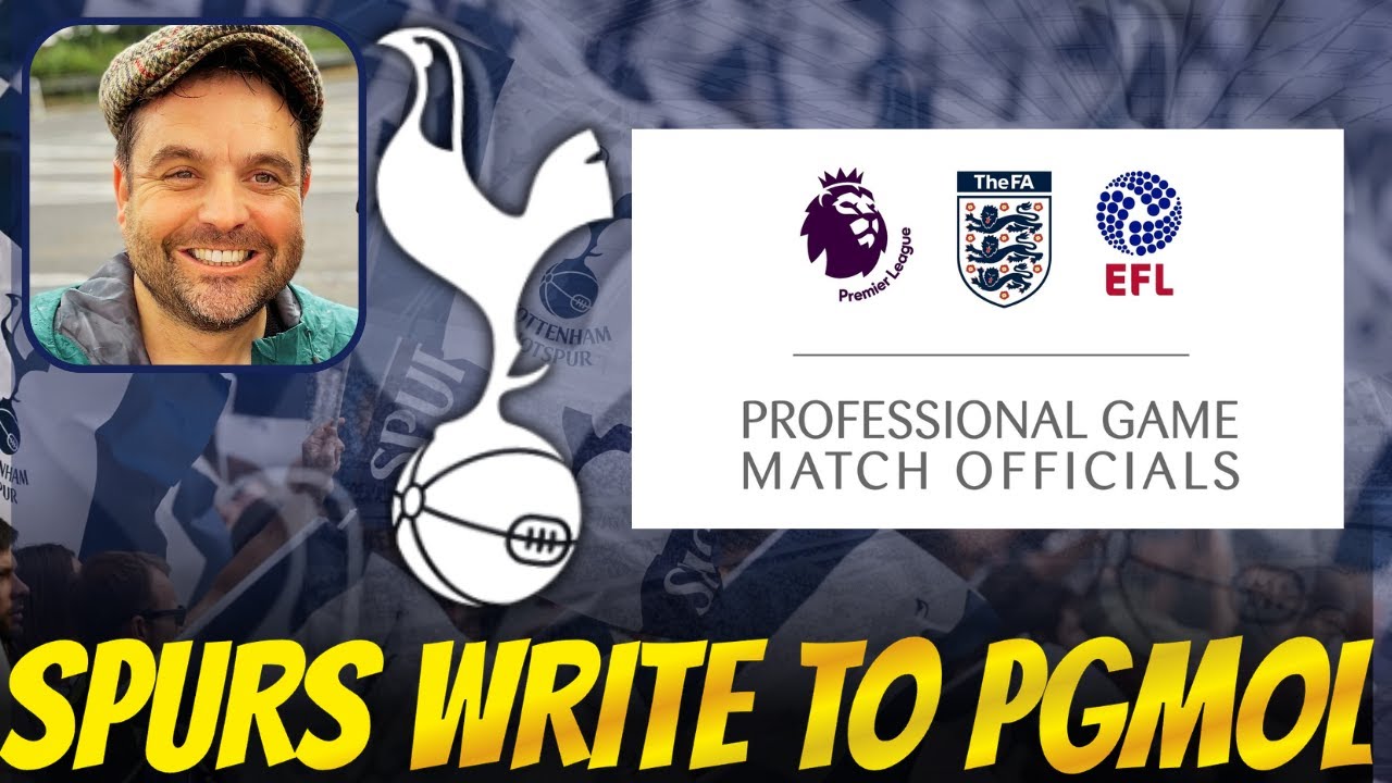 Tottenham Write to PGMOL About Officiating! / Freedman To Spurs As New DoF