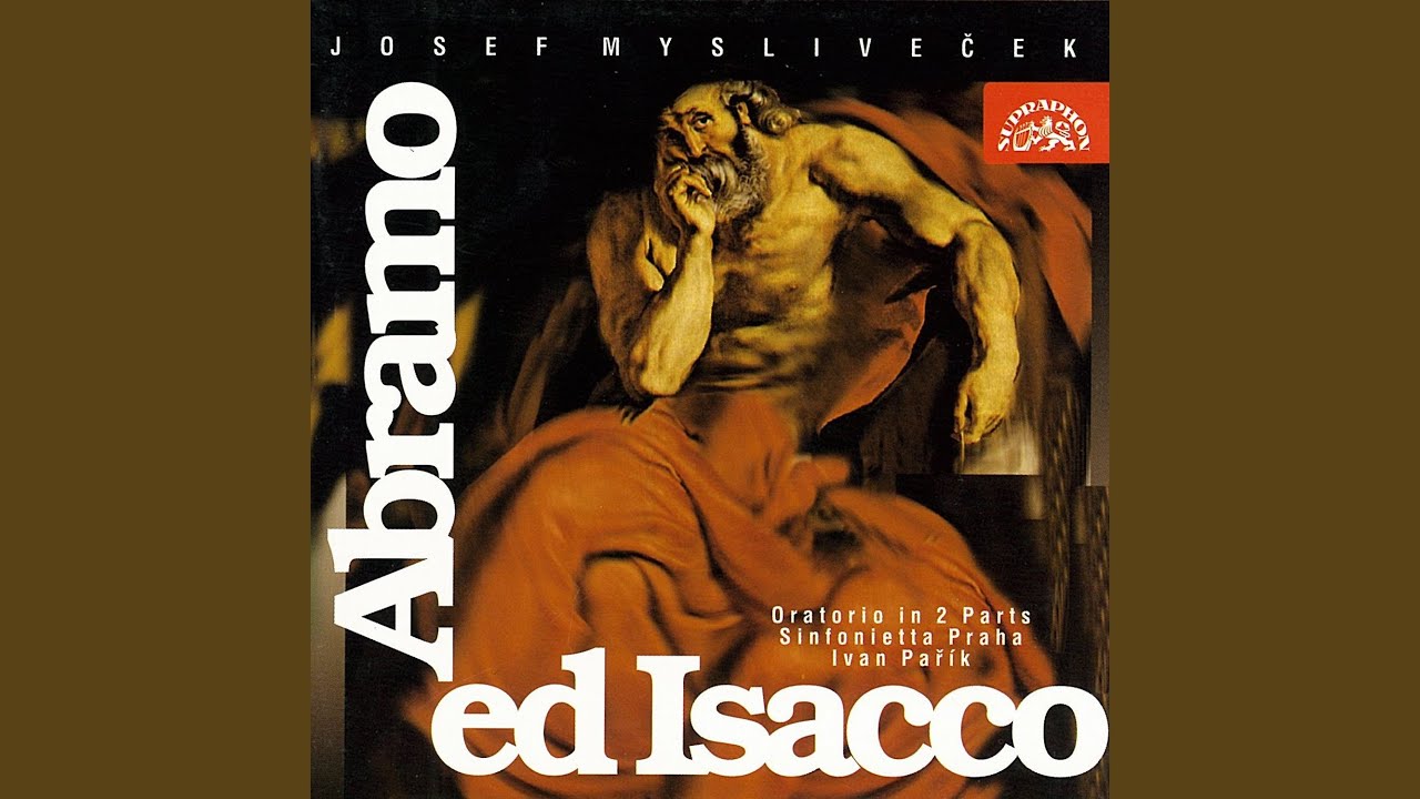 Abramo ed Isacco. Oratorio in 2 Parts - Act 1: Datti pace, e piu serena. Allegro