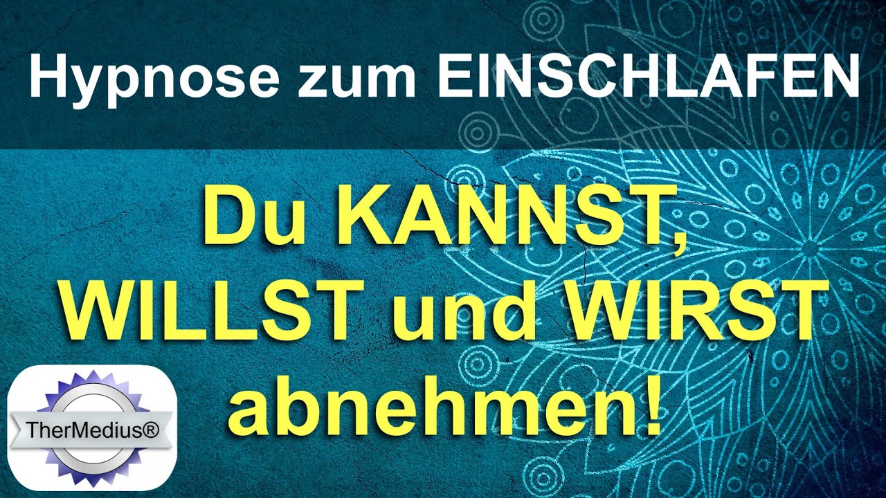 Hypnose zum Einschlafen „Du kannst, willst und wirst abnehmen!“